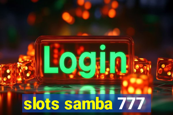 slots samba 777